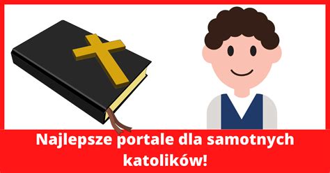 portal randkowy dla katolików|Katolicki portal randkowy dla ludzi z wartościami